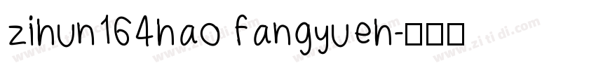 zihun164hao fangyueh字体转换